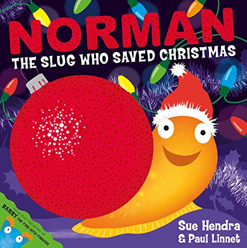Norman the Slug Who Saved Christmas: A laugh-out-loud picture book from the creators of Supertato! von Simon & Schuster